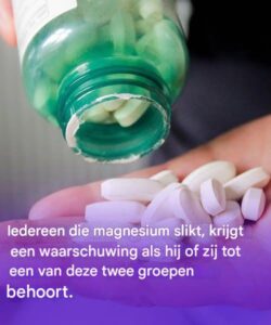 Iedereen die magnesium slikt, krijgt een waarschuwing als hij of zij tot een van deze twee groepen behoort.